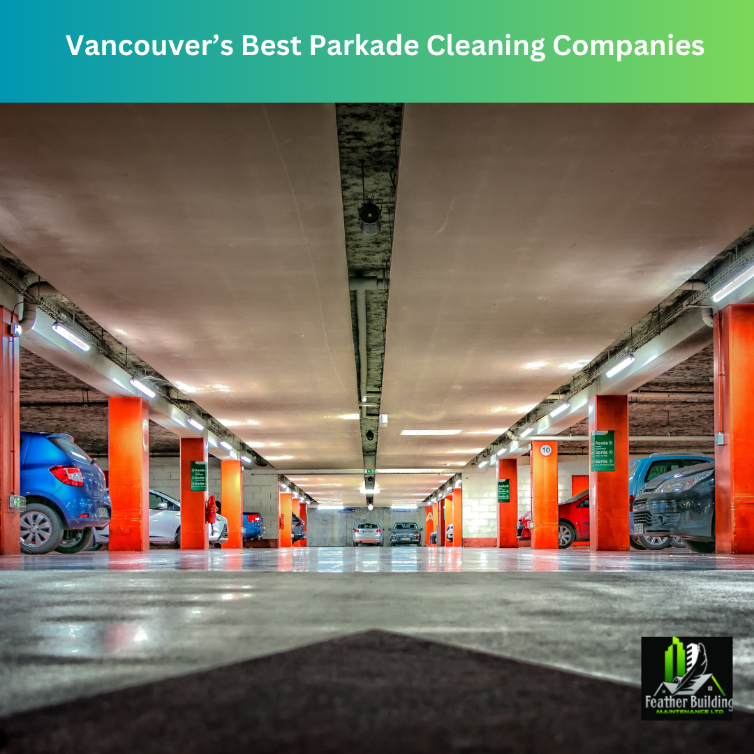 Vancouver’s Best Parkade Cleaning Companies