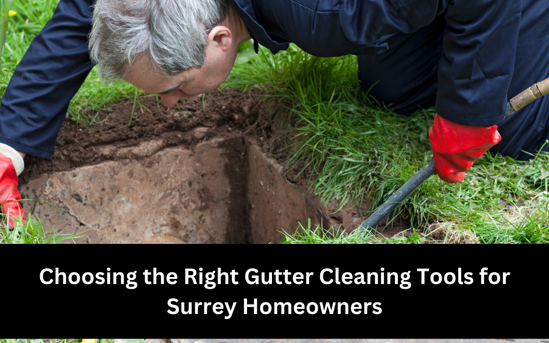 Gutter Cleaning Tools in Surrey